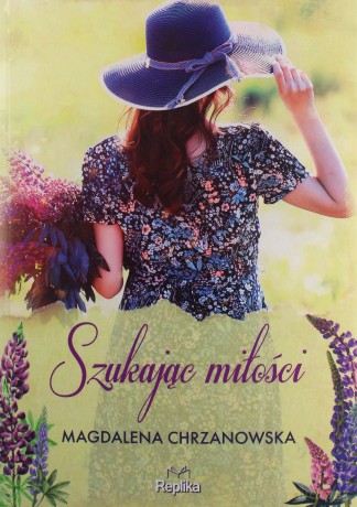 Szukając miłości - Magdalena Chrzanowska [KSIĄŻKA]