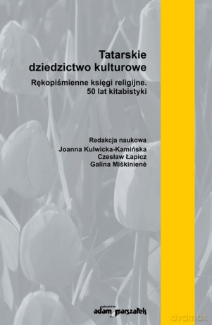 Tatarskie dziedzictwo kulturowe. [KSIĄŻKA]