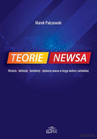 Teorie newsa - Marek Palczewski [KSIĄŻKA]