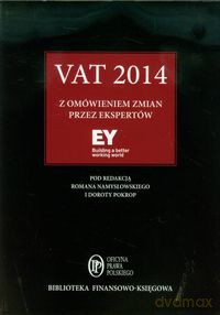 VAT 2014 z omówieniem zmian przez ekspertów EY [KSIĄŻKA]
