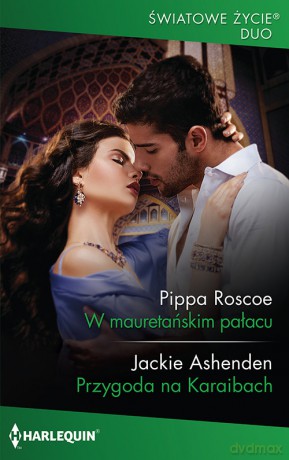 W mauretańskim pałacu - Pippa Roscoe, Jackie Ashenden [KSIĄŻKA]