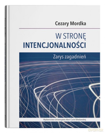 W stronę intencjonalności - Cezary Mordka [KSIĄŻKA]