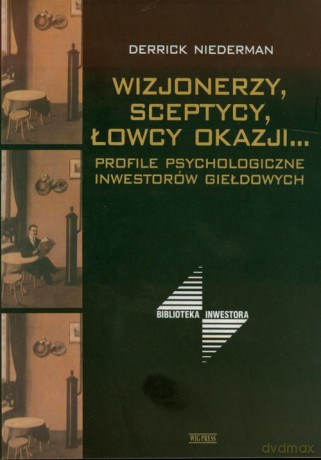 Wizjonerzy sceptycy łowcy okazji - Derrick Niedermann [KSIĄŻKA]