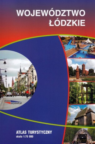 Województwo Łódzkie atlas turystyczny, 1:75 000 [KSIĄŻKA]