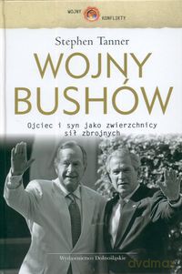 Wojny Bushów - Stephen Tanner [KSIĄŻKA]
