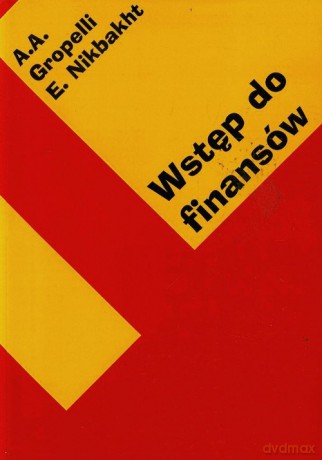 Wstęp do finansów - A.A. Groppelli, Ehsan Nikbakht [KSIĄŻKA]