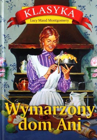 Wymarzony dom Ani - Lucy Maud Montgomery [KSIĄŻKA]