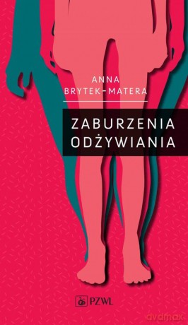 Zaburzenia odżywiania - Anna Brytek-Matera [KSIĄŻKA]