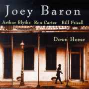 Joey Baron, Arthur Blythe, Bill Frisell, Ron Carter: Down Home [CD]