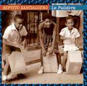 Septeto Santaguero: La Pulidora [CD]