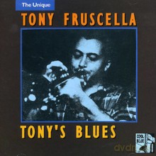 Tony Fruscella: Tony's Blues [CD]