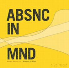 Anders Aarum Trio: Absence In Mind [CD]
