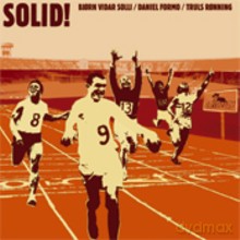 Bjorn Vidar Solli, Daniel Formo, Truls Ronning: Solid! [CD]