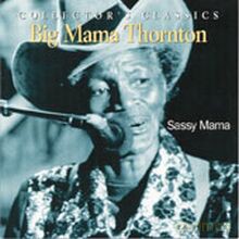 Big Mama Thornton: Sassy Mama [CD]