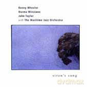 Kenny Wheeler, Norma Winstone, Taylor with The Maritime Jazz Orchestra: Siren's Song [CD]