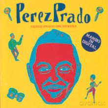 Perez Prado: Mambo in Digital [CD]