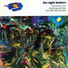 Bob Trio Mover: The Night Bathers [CD]