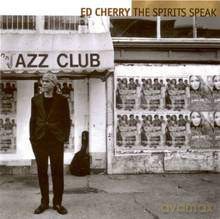 Ed Cherry: The Spirits Speak [CD]