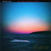 Meantime: Welcome: Mother Earth [CD]