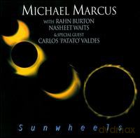 Michael Marcus: Sunwheels [CD]
