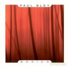 Paul Bley: Basics [CD]