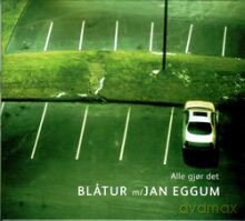 Blaatur with Jan Eggum: Alle gjor det (Everybody's doing it) [CD]