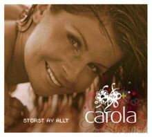 Carola: Störst av allt (Greatest of All) [CD]