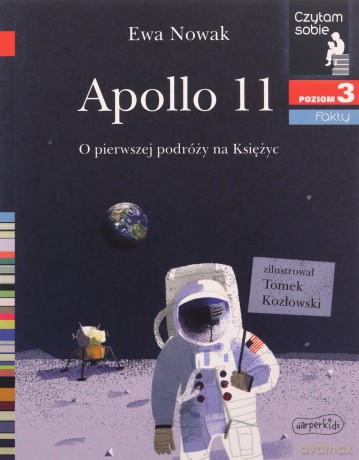 Apollo 11. O pierwszym lądowaniu na Księżycu - Ewa Nowak [KSIĄŻKA]