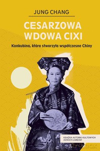 Cesarzowa wdowa Cixi - Jung Chang [KSIĄŻKA]