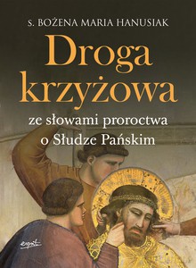 Droga krzyżowa - Bożena Maria Hanusiak [KSIĄŻKA]