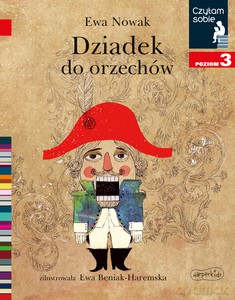 Dziadek do orzechów. Czytam sobie. Poziom 3 - Ewa Nowak [KSIĄŻKA]