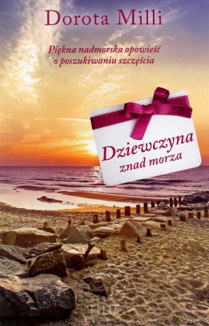 Dziewczyna znad morza - Dorota Milli [KSIĄŻKA]