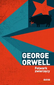 Folwark zwierzęcy - George Orwell [KSIĄŻKA]