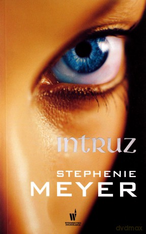 Intruz - Stephenie Meyer [KSIĄŻKA]
