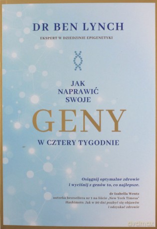 Jak naprawić swoje geny w cztery tygodnie - Ben Lynch [KSIĄŻKA]