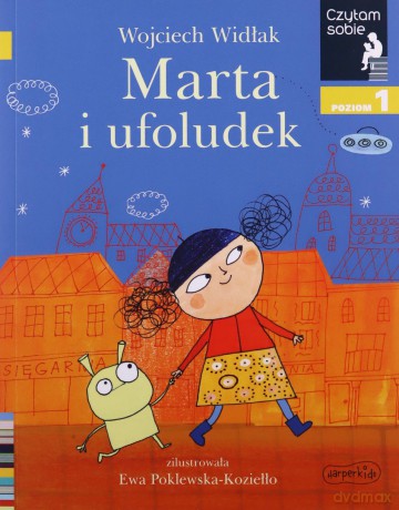 Marta i ufoludek. czytam sobie. Poziom 1 - Wojciech Widłak [KSIĄŻKA]