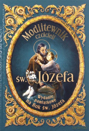 Modlitewnik czcicieli św Józefa - Bożena Hanusiak [KSIĄŻKA]