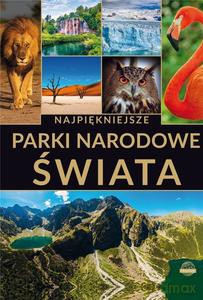Najpiękniejsze parki narodowe świata [KSIĄŻKA]