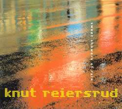 Knut Reiersrud: Sweet Showers of Rain [CD]