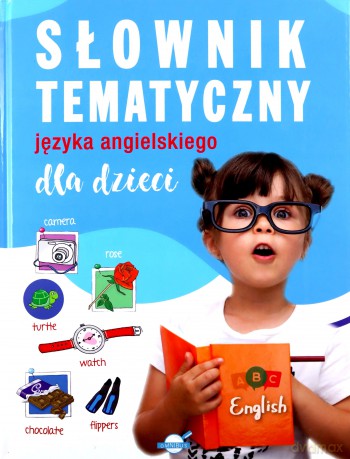Słownik tematyczny języka angielskiego [KSIĄŻKA]