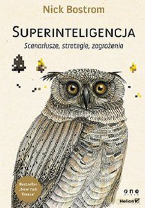 Superinteligencja. Scenariusze, strategie, zagrożenia (przepakowanie) - Nick Bostrom [KSIĄŻKA]