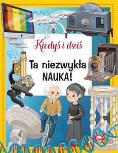 Ta niezwykła nauka! Kiedyś i dziś - I. Barsotti [KSIĄŻKA]