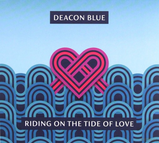 Deacon Blue: Riding On The Tide Of Love [CD]