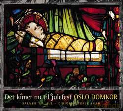 Oslo Domkor (Oslo Cathedral Choir): Det Kimmer Nu Til Julefest (The Bells of Christmas Chime Once More) [CD]