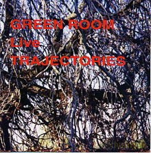Green Room: Live, Trajectories [CD]