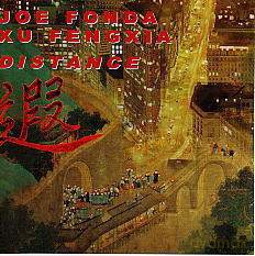 Joe Fonda, Xu Fengxia: Distance [CD]