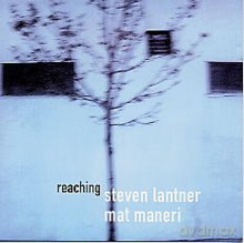 Mat Maneri, Steven Lantner: Reaching [CD]