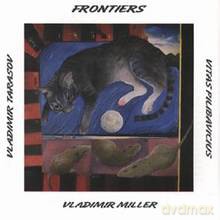 Pilibavicius Miller, Vladimir Tarasov: Frontiers [CD]