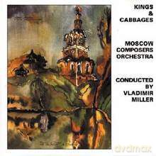 Moscow Composers Orchestra: Kings and Cabbages [CD]