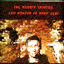 The Remoteviewers: Low Shapes In Dark Heat [CD]
